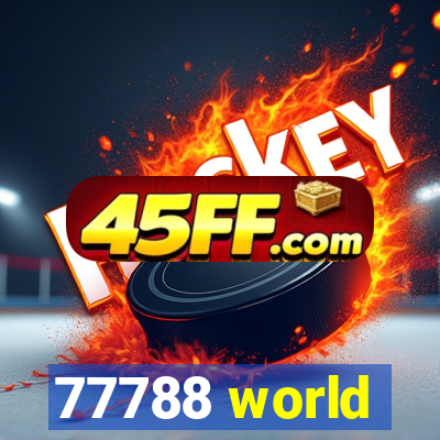 77788 world